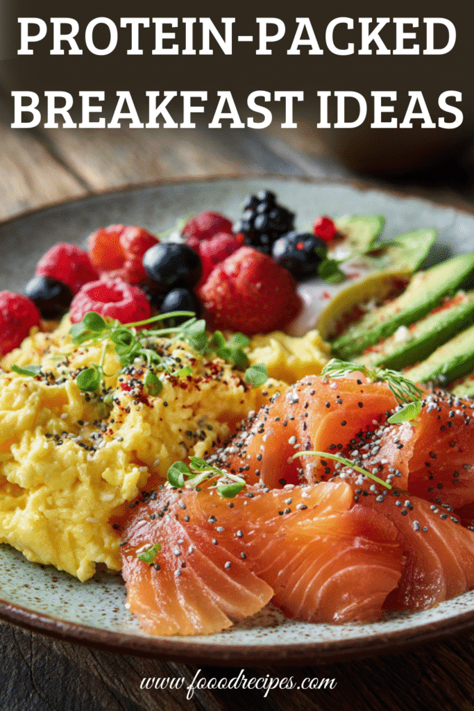 Protein-Packed Healthy Breakfast Ideas with scrambled eggs, smoked salmon, avocado, and fresh berries