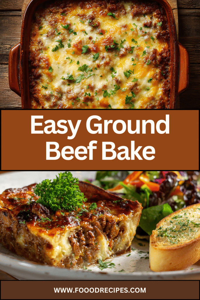 Easy Ground Beef Bake for Dinner – cheesy layered beef casserole served with salad and garlic bread. Family-friendly, freezer-safe, quick dinner idea.